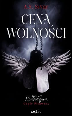 Cena wolności. Spin off Konsorcjum Część Pierwsza - ebook - A. S. Sivar