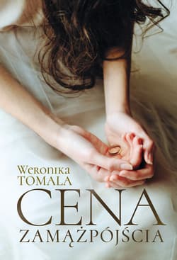 Cena zamążpójścia - ebook - Weronika Tomala