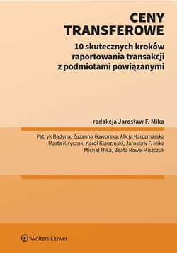 Ceny transferowe. 10 skutecznych kroków raportowania transakcji z podmiotami powiązanymi