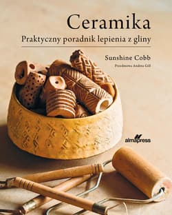 Galeria - zdjęcie nr. 4 - Ceramika. Praktyczny poradnik lepienia z gliny