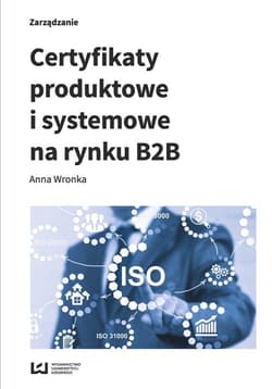 Certyfikaty produktowe i systemowe na rynku B2B