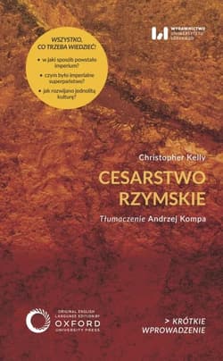 Cesarstwo rzymskie Krótkie Wprowadzenie 47 - Christopher Kelly