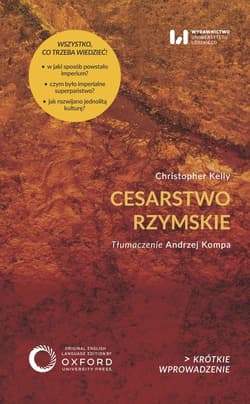 Cesarstwo rzymskie Krótkie Wprowadzenie 47 - Christopher Kelly
