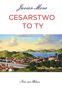 Cesarstwo to ty - ebook - Javier Moro