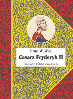 Cesarz Fryderyk II - Wies Ernst W.