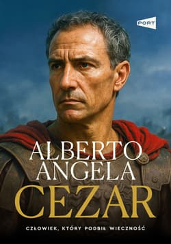 Cezar. Człowiek, który podbił wieczność - Alberto Angela