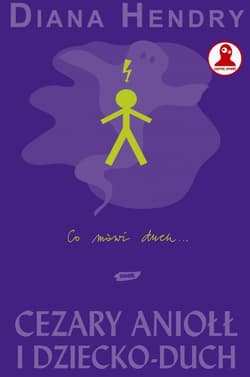 Cezary Aniołł i dziecko duch - Diana Hendry