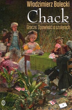 Chack Gracze Opowieść o szulerach - Bolecki Włodzimierz