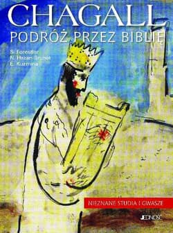 Chagall Podróż przez Biblię Nieznane studia i gwasze - Forestier Silvie, Hazan-Brunet Nathalie, Kuzmina Evgenia