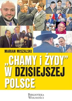 Chamy i Żydy w dzisiejszej Polsce - Miszalski Marian
