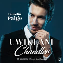 Chandler. Uwikłani. Tom 5 - audiobook - Laurelin Paige