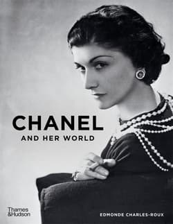 Chanel and her World - Edmonde Charles-Roux