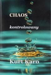 Chaos kontrolowany - Kurt Karo