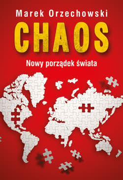 Chaos. Nowy porządek świata_plik - ebook - Marek Orzechowski
