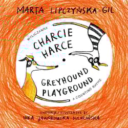 Charcie harce Greyhound playground - Marta Lipczyńska-Gil