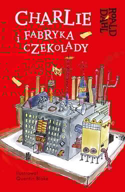 Charlie i fabryka czekolady - Roald Dahl