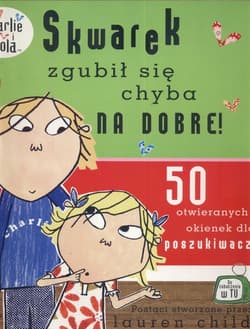 Charlie i Lola. Skwarek zgubił się chyba na dobre - Lauren Child