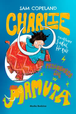 Charlie przeobraża się w mamuta - Sam Copeland