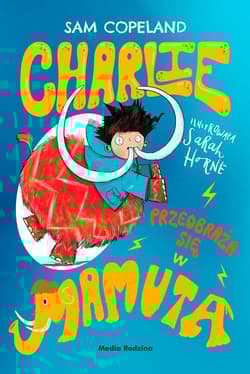 Charlie przeobraża się w mamuta - Sam Copeland