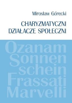 Charyzmatyczni działacze społeczni - Górecki Mirosław