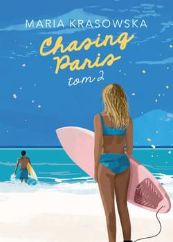 Chasing Paris. Tom 2. Chasing Paris - Maria Krasowska