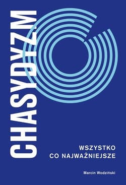 Chasydyzm. Wszystko co najważniejsze - Wodziński Marcin