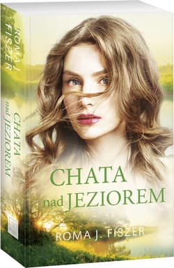 Chata nad jeziorem - Roma J. Fiszer