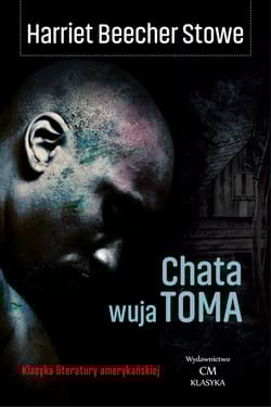 Chata wuja Toma - Beecher Stowe Harriet