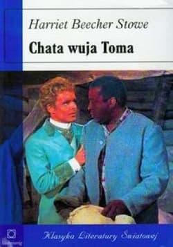 Chata wuja Toma - Beecher Stowe Harriet