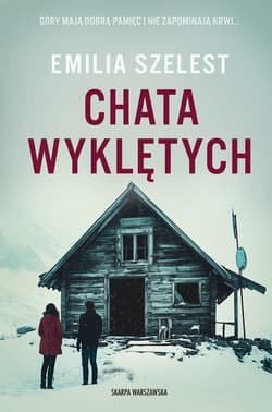 Chata Wyklętych - ebook - Emilia Szelest