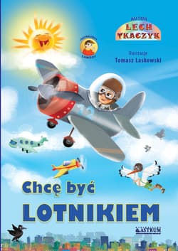 Chcę być lotnikiem - Lecgh Tkaczyk