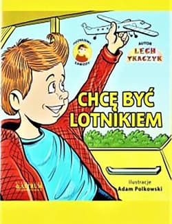 Chcę być lotnikiem - Lech Tkaczyk