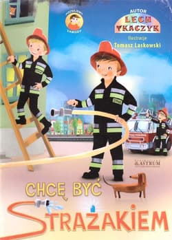 Chcę być strażakiem - Lech Tkaczyk