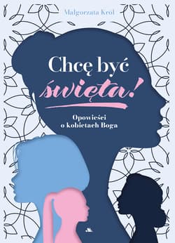 Chcę być święta! - Król Małgorzata