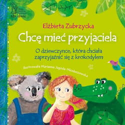 Chcę mieć przyjaciela - ebook - Elżbieta  Zubrzycka