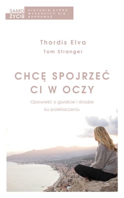 Chcę spojrzeć ci w oczy - ebook - Elva Thordis, Stranger Tom