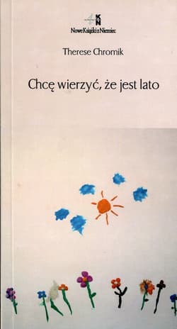Chcę wierzyć że jest lato - Therese Chromik