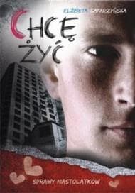 Chcę żyć - Safarzyńska Elżbieta