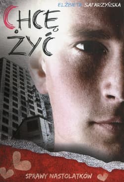 Chcę żyć - Safarzyńska Elżbieta