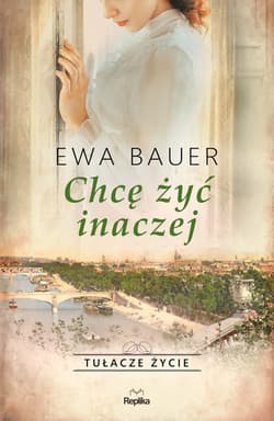 Chcę żyć inaczej. Tułacze życie - ebook - Ewa Bauer