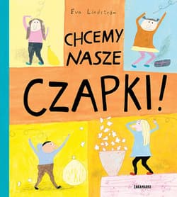Chcemy nasze czapki! - Eva Lindstrom