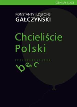 Chcieliście Polski... Bęc - Konstanty Ildefons Gałczyński