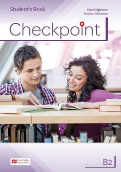 Checkpoint B2 Student's Book Szkoła ponadpodstawowa - David Spencer, Cichmińska Monika