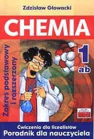 Chemia 1 Ćwiczenia dla licealistów Poradnik dla nauczyciela Zakres podstawowy i rozszerzony - Zdzisław Głowacki