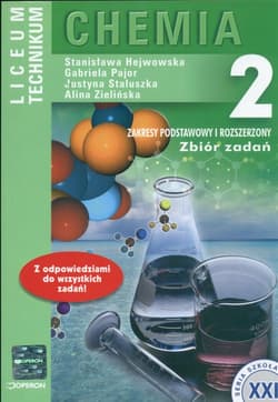 Chemia 2 Zbiór zadań Zakres podstawowy i rozszerzony Liceum, technikum