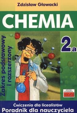 Chemia 2A Ćwiczenia dla licealistów Poradnik dla nauczyciela Zakres podstawowy i rozszerzony