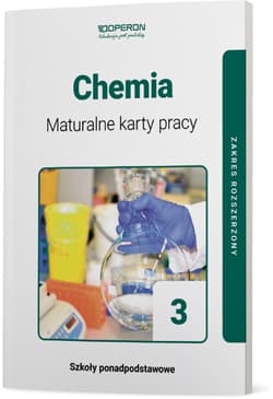 Chemia 3 Maturalne karty pracy Zakres rozszerzony Szkoła ponadpodstawowa - Malecha Piotr