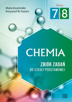 Chemia 7-8 Zbiór zadań Szkoła podstawowa - Koszmider Maria