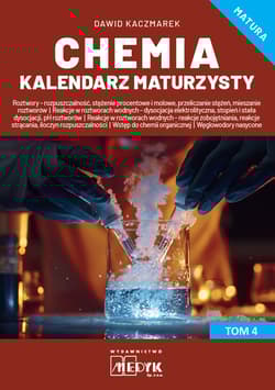 Chemia Kalendarz Maturzysty Tom 4 - Dawid Kaczmarek