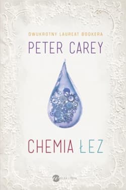 Chemia łez - Peter Carey